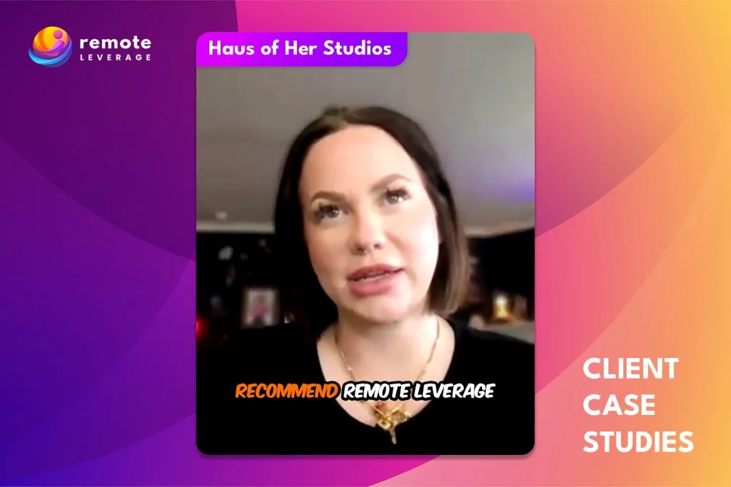 How Haus of Her Studios Saved Money & Gained a Highly Qualified VA with Remote Leverage