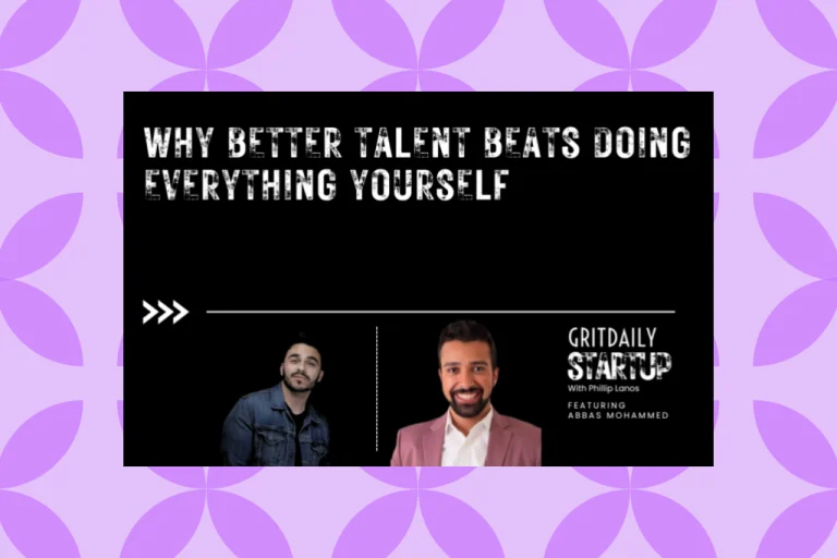 Abbas Mohammed Joins the Grit Daily Startup Show to Talent, Hiring Philosophy