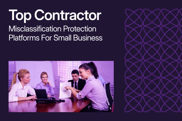 Top Contractor Misclassification Protection Platforms for Small Businesses